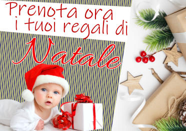 Prenota ora  i tuoi regali di Natale