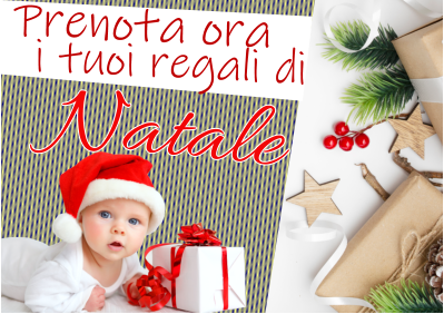 Prenota ora  i tuoi regali di Natale