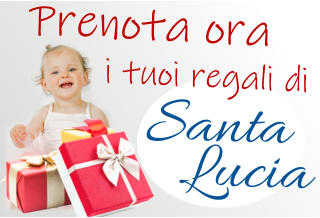 Prenota ora  i tuoi regali di Santa Lucia